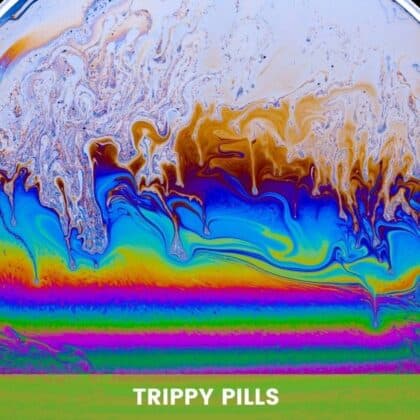 Trippy Pills